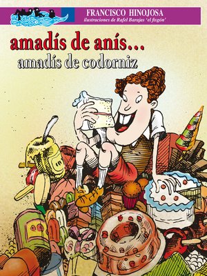 Amadís de anís... Amadís de codorniz - ebook